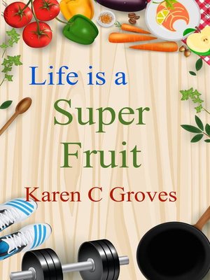 cover image of Life is a Super Fruit